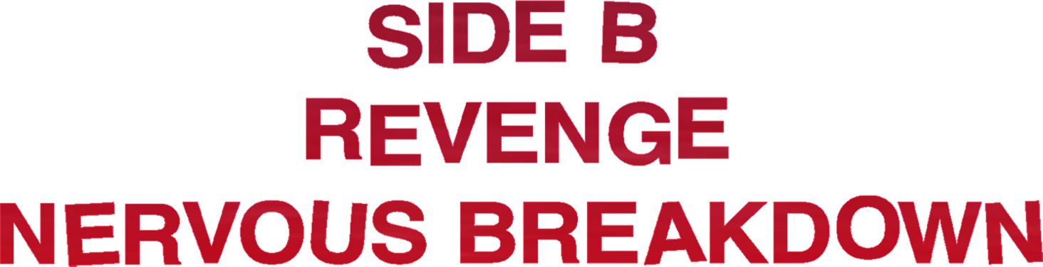 Side B: Revenge, Nervous Breakdown